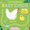 Let's Go Home, Baby Chick