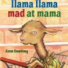Llama Llama Mad at Mama (Anna Dewdney)